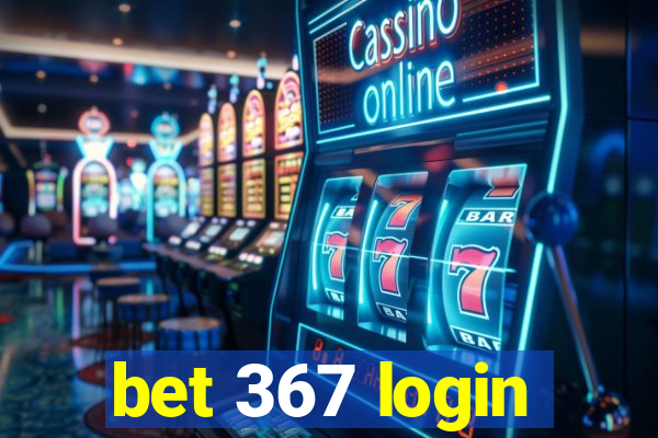 bet 367 login